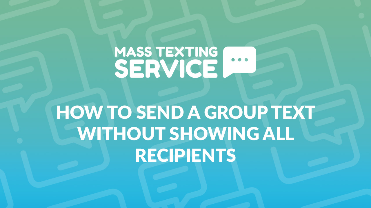 Send A Group Text Without Showing Recipients